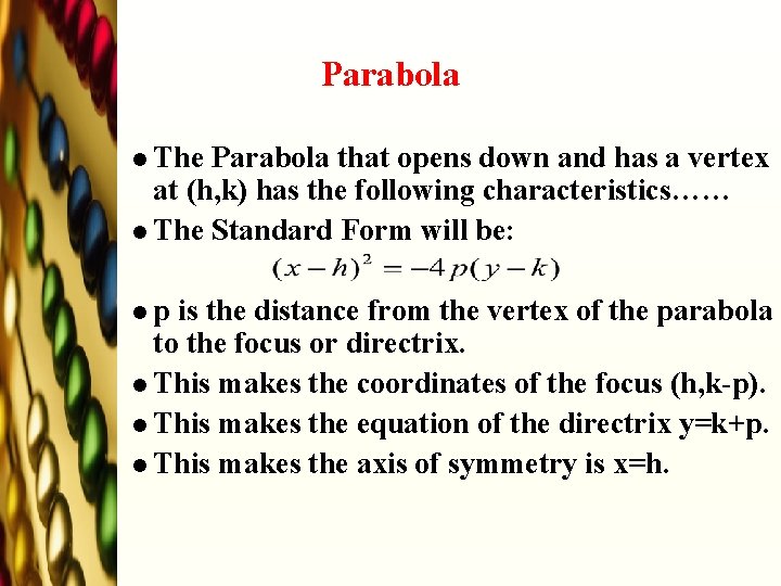 Parabola l The Parabola that opens down and has a vertex at (h, k)