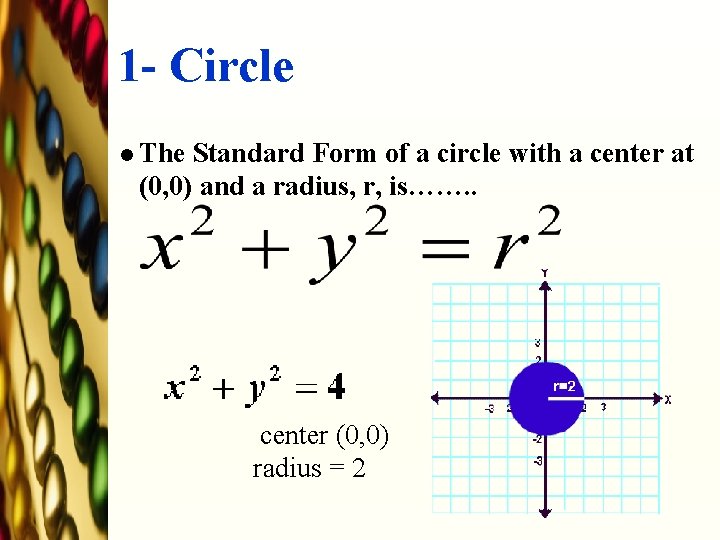 1 - Circle l The Standard Form of a circle with a center at