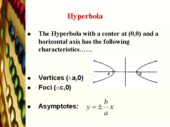 Hyperbola l The Hyperbola with a center at (0, 0) and a horizontal axis