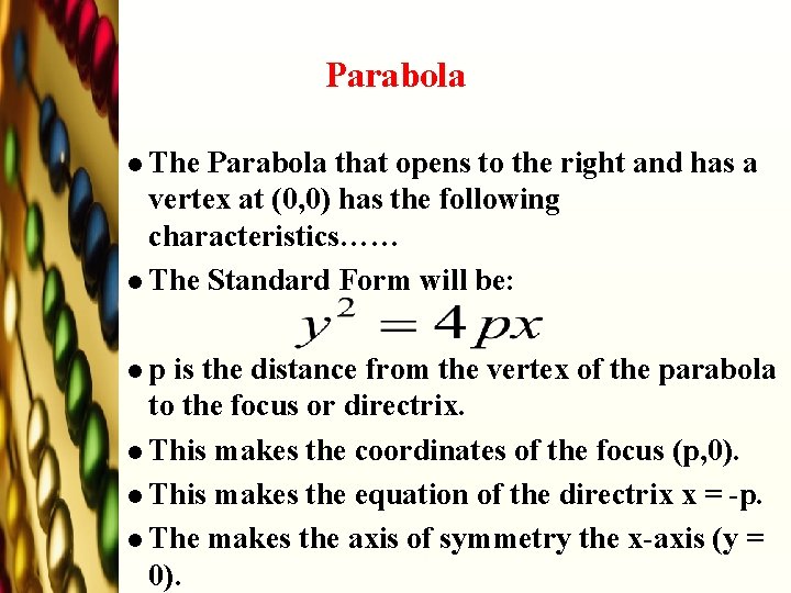 Parabola l The Parabola that opens to the right and has a vertex at