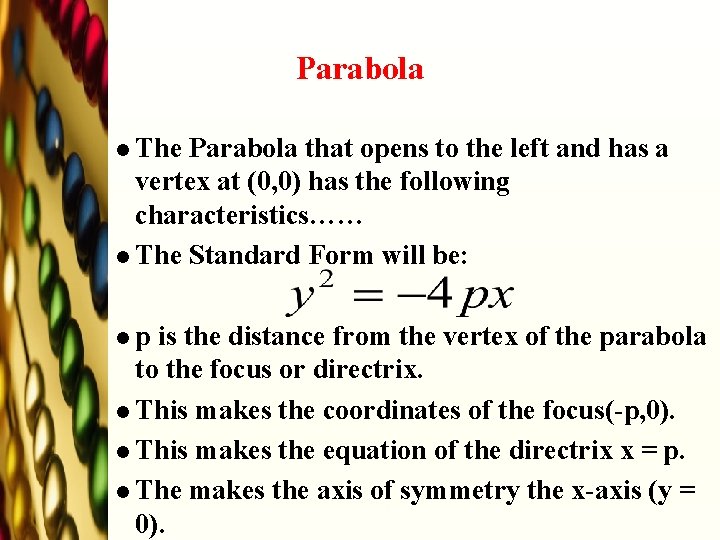 Parabola l The Parabola that opens to the left and has a vertex at