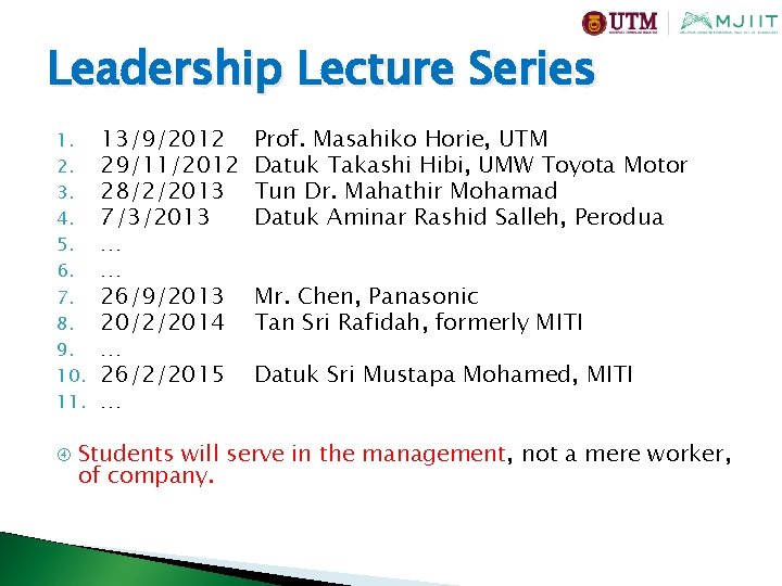 Leadership Lecture Series 1. 2. 3. 4. 5. 6. 7. 8. 9. 10. 11.