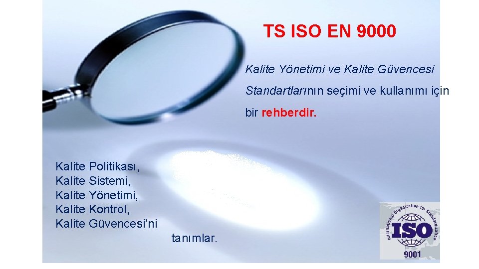 TS ISO EN 9000 Kalite Yönetimi ve Kalite Güvencesi Standartlarının seçimi ve kullanımı için