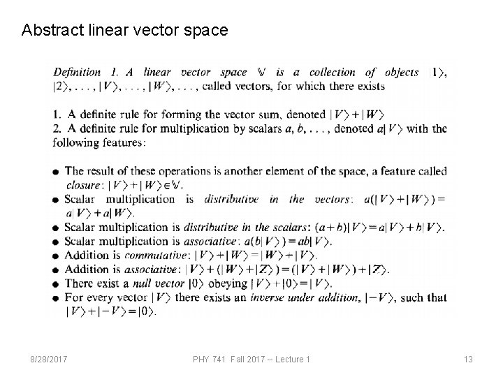 Abstract linear vector space 8/28/2017 PHY 741 Fall 2017 -- Lecture 1 13 