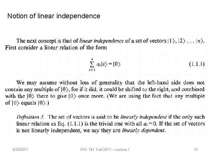 Notion of linear independence 8/28/2017 PHY 741 Fall 2017 -- Lecture 1 15 