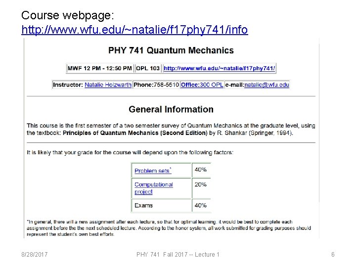 Course webpage: http: //www. wfu. edu/~natalie/f 17 phy 741/info 8/28/2017 PHY 741 Fall 2017