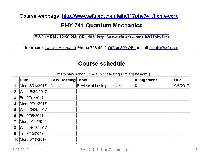 Course webpage: http: //www. wfu. edu/~natalie/f 17 phy 741/homework 8/28/2017 PHY 741 Fall 2017
