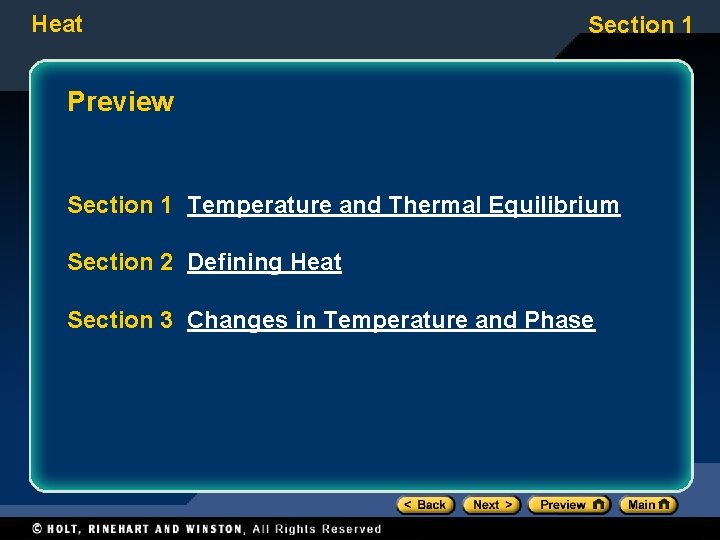 Heat Section 1 Preview Section 1 Temperature and Thermal Equilibrium Section 2 Defining Heat