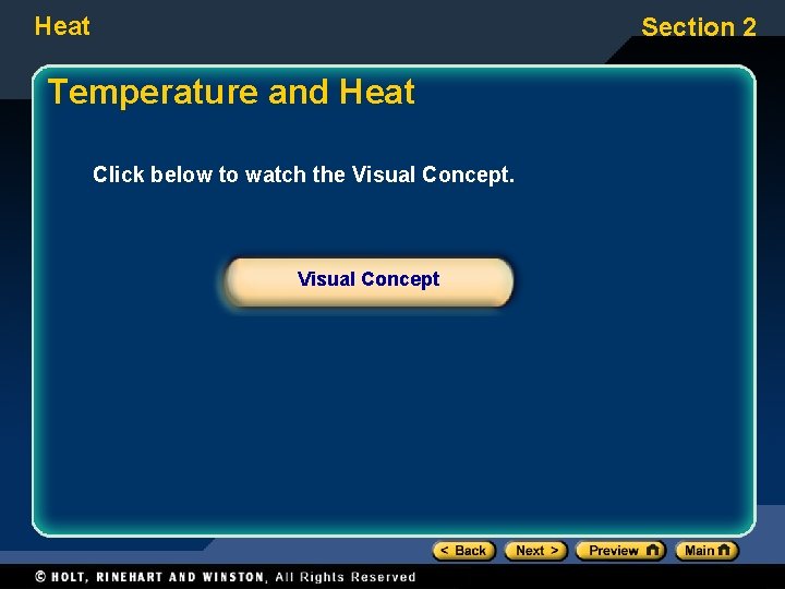 Heat Section 2 Temperature and Heat Click below to watch the Visual Concept 