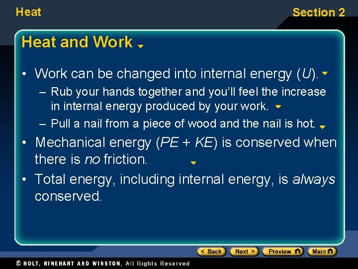 Heat Section 2 Heat and Work • Work can be changed into internal energy