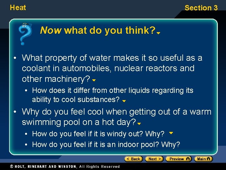 Heat Section 3 Now what do you think? • What property of water makes