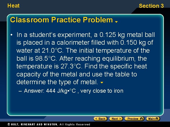 Heat Section 3 Classroom Practice Problem • In a student’s experiment, a 0. 125