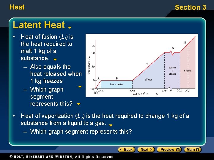 Heat Section 3 Latent Heat • Heat of fusion (Lf) is the heat required