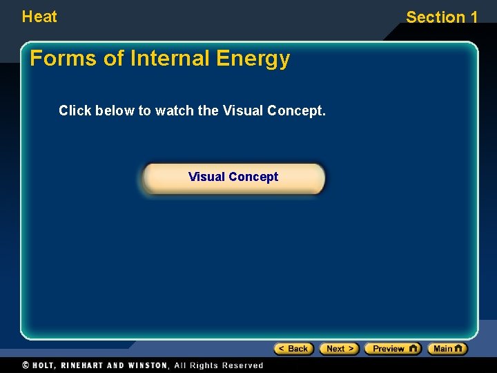 Heat Section 1 Forms of Internal Energy Click below to watch the Visual Concept