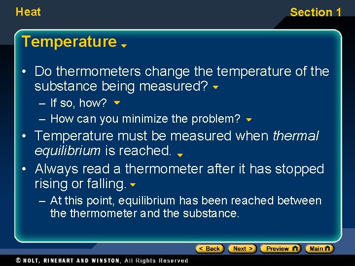 Heat Section 1 Temperature • Do thermometers change the temperature of the substance being