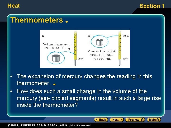 Heat Section 1 Thermometers • The expansion of mercury changes the reading in this