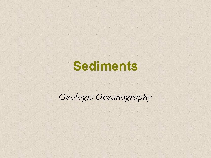 Sediments Geologic Oceanography 