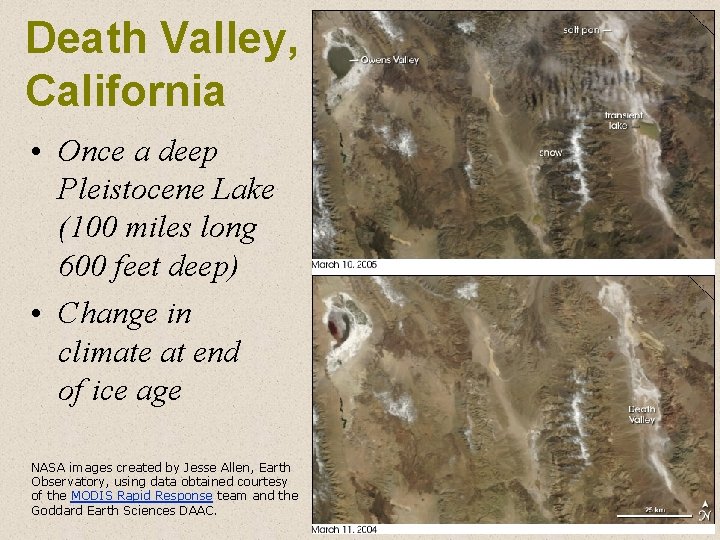 Death Valley, California • Once a deep Pleistocene Lake (100 miles long 600 feet