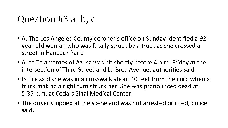 Question #3 a, b, c • A. The Los Angeles County coroner's office on