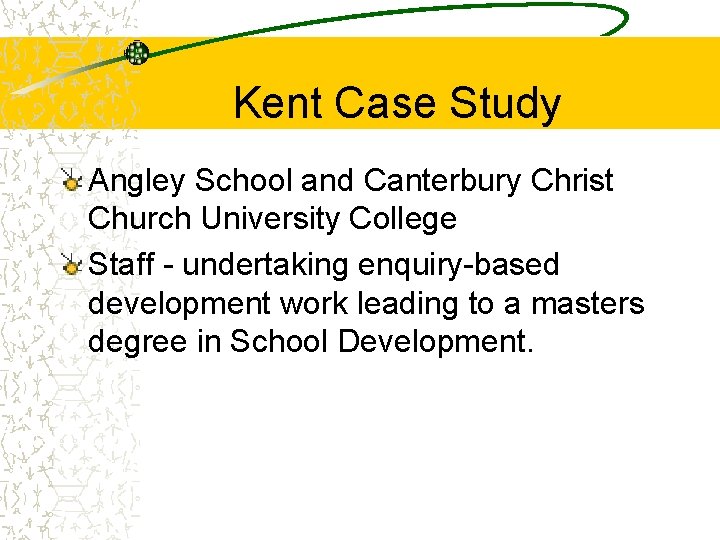 Kent Case Study Angley School and Canterbury Christ Church University College Staff - undertaking