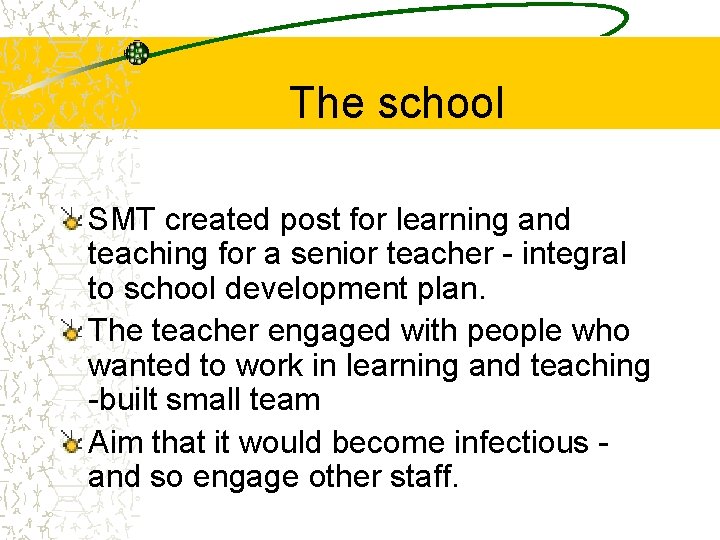 The school SMT created post for learning and teaching for a senior teacher -