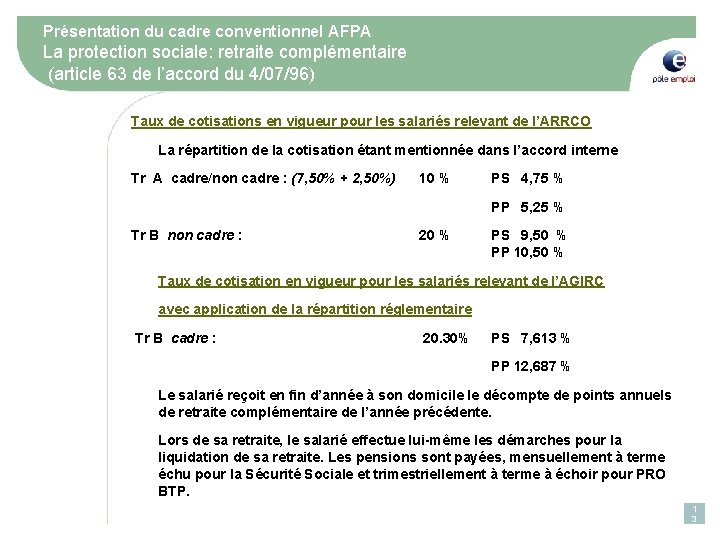 Présentation du cadre conventionnel AFPA La protection sociale: retraite complémentaire (article 63 de l’accord