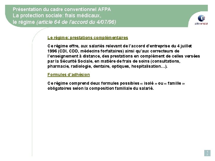 Présentation du cadre conventionnel AFPA La protection sociale: frais médicaux, le régime (article 64