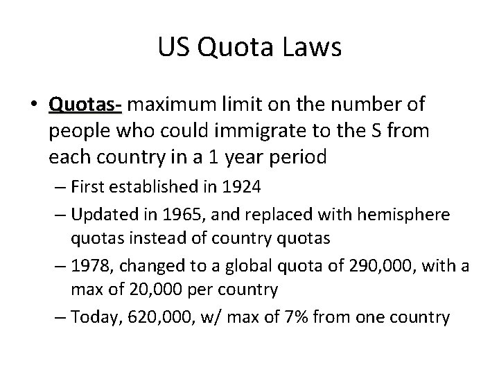 US Quota Laws • Quotas- maximum limit on the number of people who could