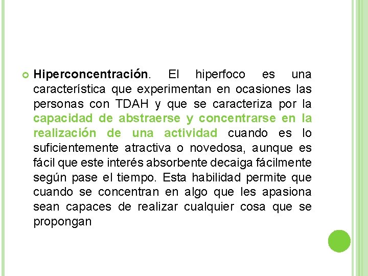  Hiperconcentración. El hiperfoco es una característica que experimentan en ocasiones las personas con