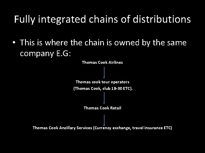 Fully integrated chains of distributions • This is where the chain is owned by Fully integrated chains of distributions • This is where the chain is owned by