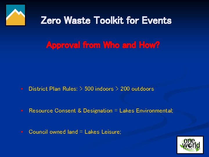 Zero Waste Toolkit for Events Approval from Who and How? § District Plan Rules: