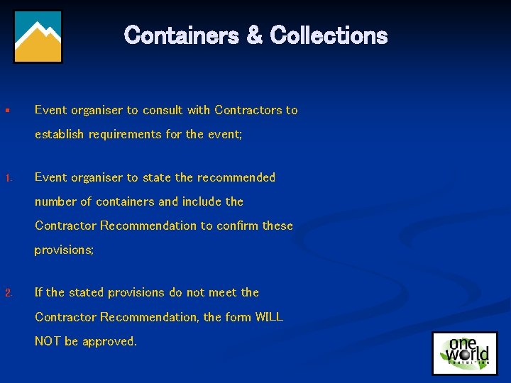 Containers & Collections § Event organiser to consult with Contractors to establish requirements for