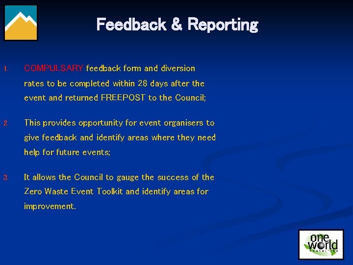 Feedback & Reporting 1. COMPULSARY feedback form and diversion rates to be completed within