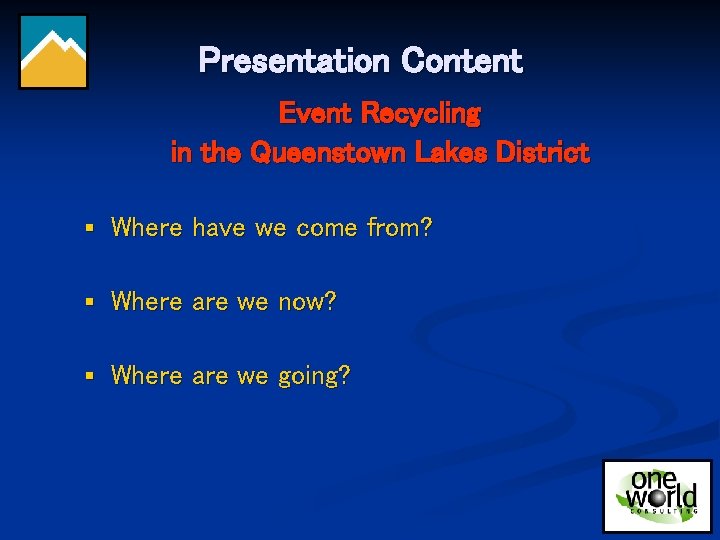 Presentation Content Event Recycling in the Queenstown Lakes District § Where have we come
