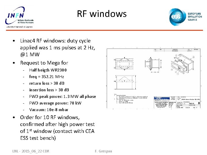 RF windows • Linac 4 RF windows: duty cycle applied was 1 ms pulses