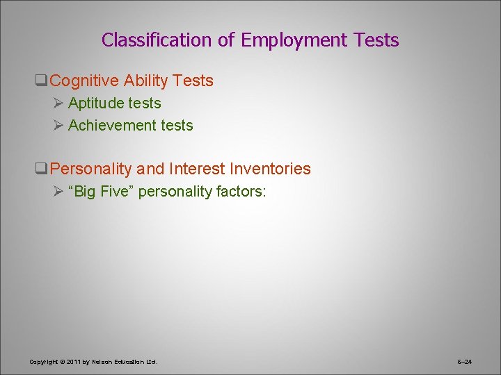 Classification of Employment Tests q. Cognitive Ability Tests Ø Aptitude tests Ø Achievement tests