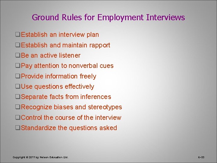 Ground Rules for Employment Interviews q. Establish an interview plan q. Establish and maintain