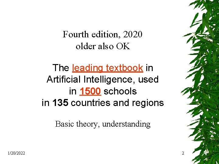 Fourth edition, 2020 older also OK The leading textbook in Artificial Intelligence, used in