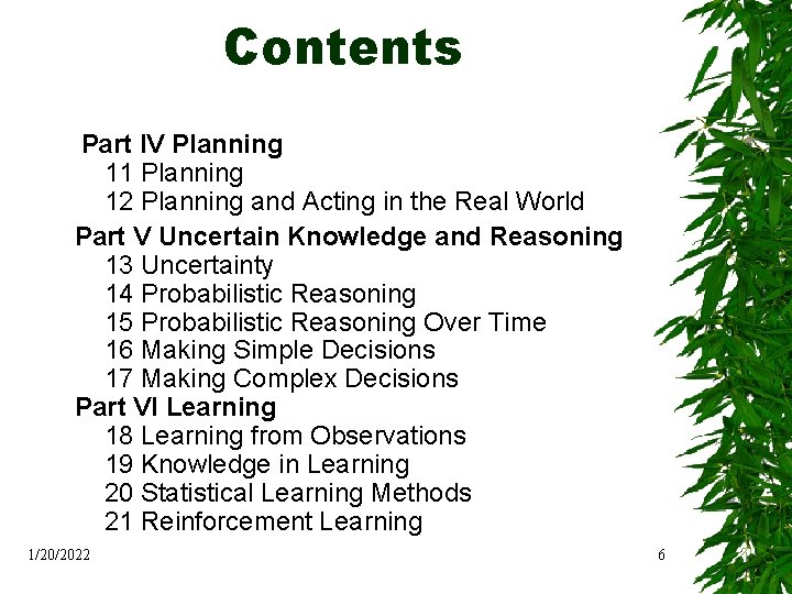 Contents Part IV Planning 11 Planning 12 Planning and Acting in the Real World
