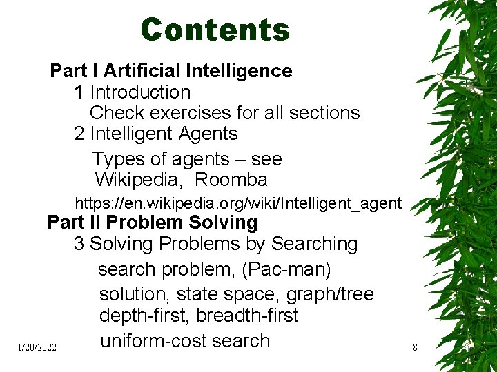 Contents Part I Artificial Intelligence 1 Introduction Check exercises for all sections 2 Intelligent
