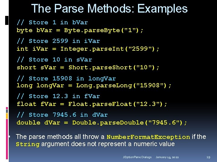 The Parse Methods: Examples // Store 1 in b. Var byte b. Var =