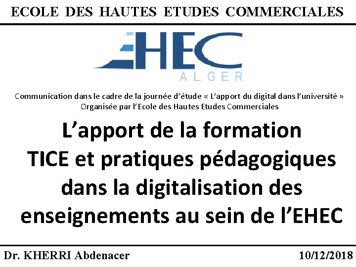 ECOLE DES HAUTES ETUDES COMMERCIALES Communication dans le cadre de la journée d’étude «