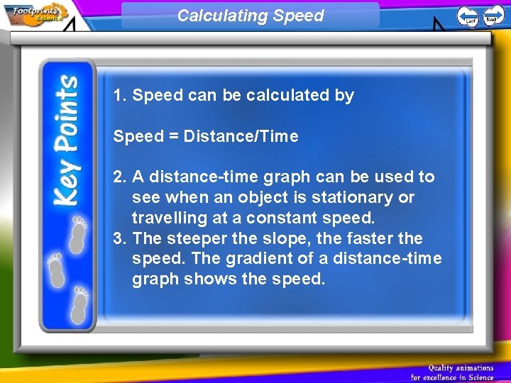 Calculating Speed 1. Speed can be calculated by Speed = Distance/Time 2. A distance-time