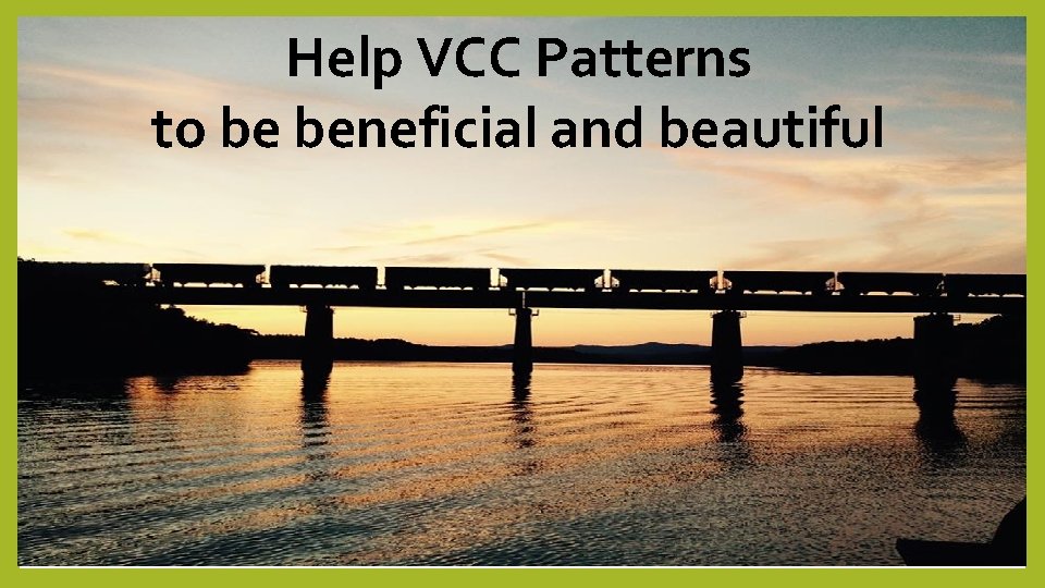 Help VCC Patterns to be beneficial and beautiful 