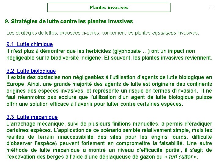 Plantes invasives 106 9. Stratégies de lutte contre les plantes invasives Les stratégies de