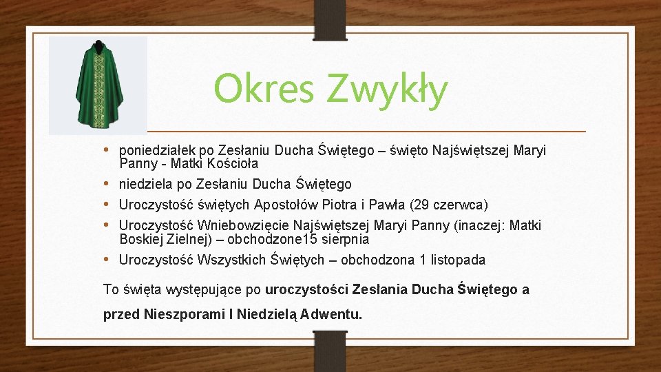 Okres Zwykły • poniedziałek po Zesłaniu Ducha Świętego – święto Najświętszej Maryi Panny -