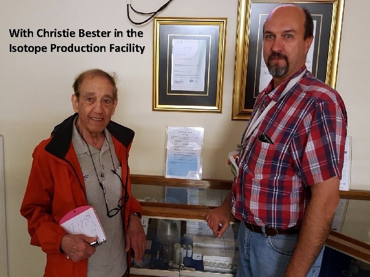 With Christie Bester in the Isotope Production Facility 2021 -06 -18 IRPA 14 Highlights