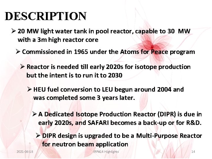 DESCRIPTION Ø 20 MW light water tank in pool reactor, capable to 30 MW