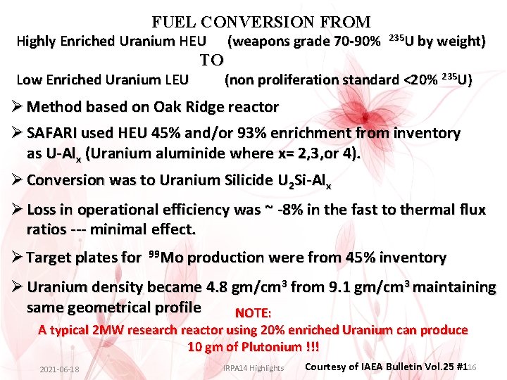 FUEL CONVERSION FROM Highly Enriched Uranium HEU Low Enriched Uranium LEU (weapons grade 70