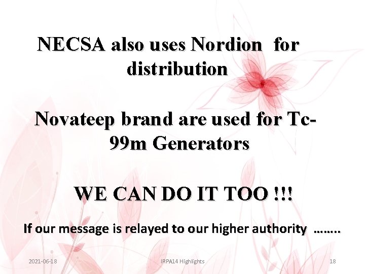 NECSA also uses Nordion for distribution Novateep brand are used for Tc 99 m